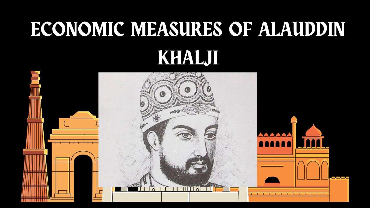 Economic Measures of Alauddin Khalji