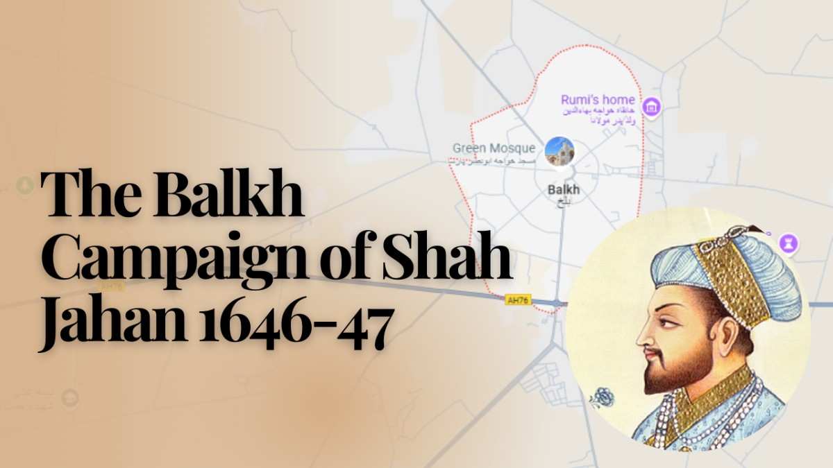 The Balkh Campaign of Shah Jahan 1646-47