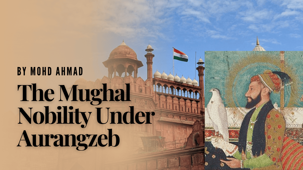 The Mughal Nobility Under Aurangzeb