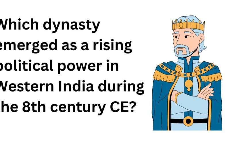 Emergence of the Gurjara-Pratiharas in Western India – 8th Century CE